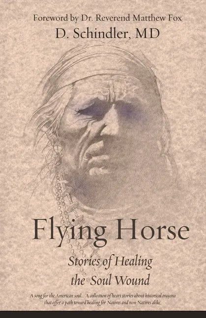 Flying Horse: Stories of Healing the Soul Wound - Paperback