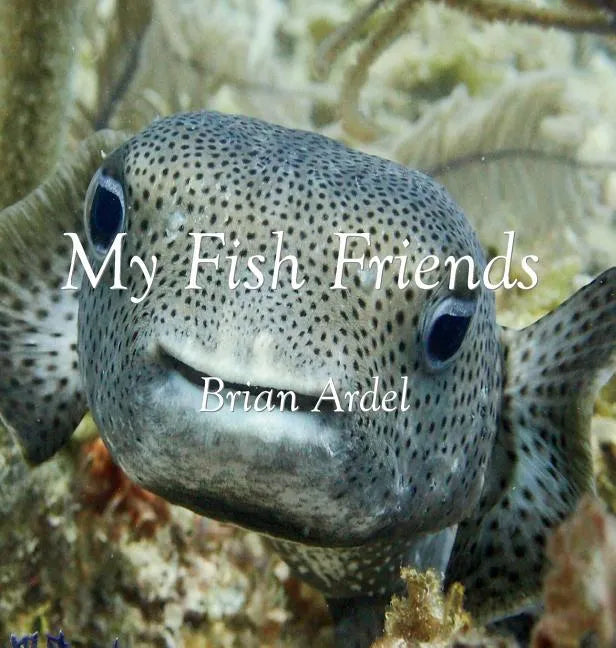 My Fish Friends - Hardcover