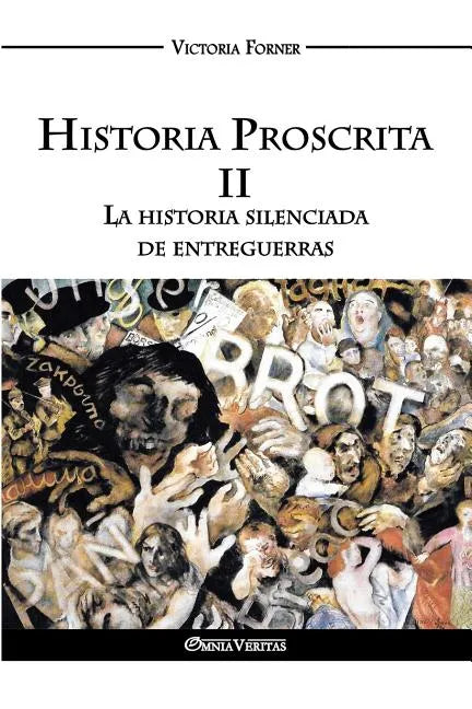 Historia Proscrita II - La historia silenciada de entreguerras: La actuación de agentes judíos en la historia contemporánea - Paperback