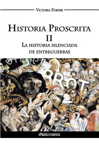 Historia Proscrita II - La historia silenciada de entreguerras: La actuación de agentes judíos en la historia contemporánea - Paperback