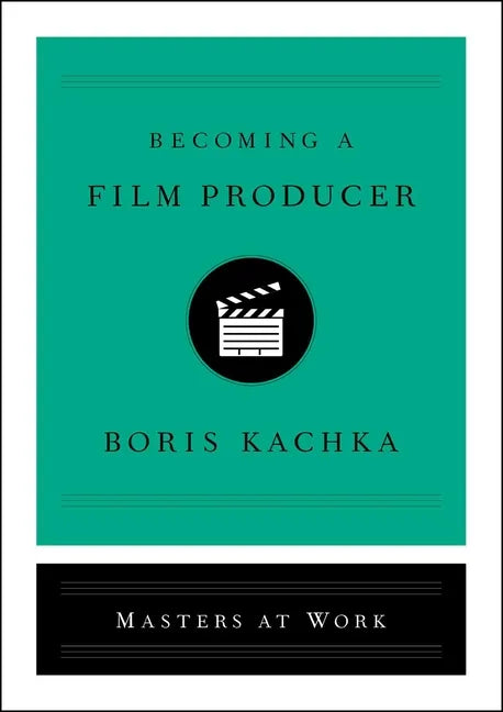 Becoming a Film Producer - Hardcover