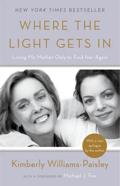 Where the Light Gets in: Losing My Mother Only to Find Her Again - Paperback