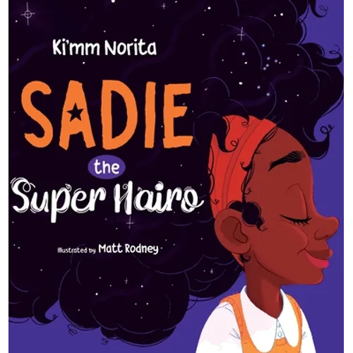 Sadie the Super Hairo - Hardcover