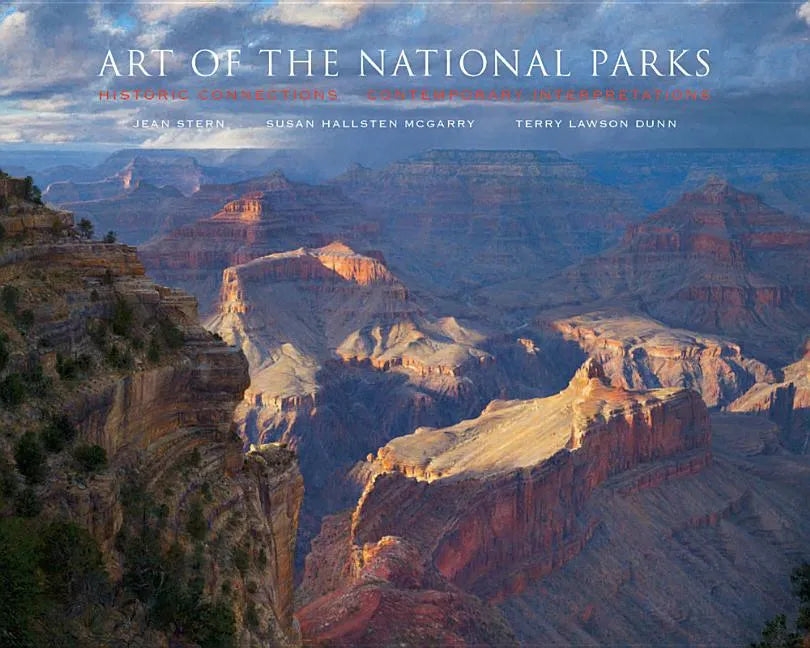 Art of the National Parks: Historic Connections, Contemporary Interpretations - Hardcover