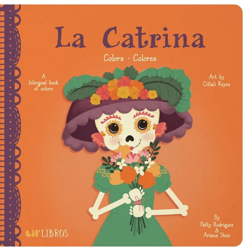 La Catrina: Colors / Colores: A Bilingual Book of Colors - Board Book