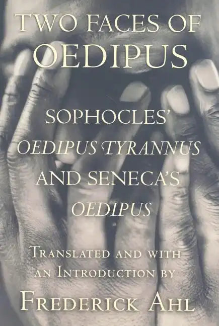 Two Faces of Oedipus: Sophocles' 