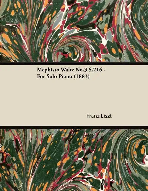 Mephisto Waltz No.3 S.216 - For Solo Piano (1883) - Paperback