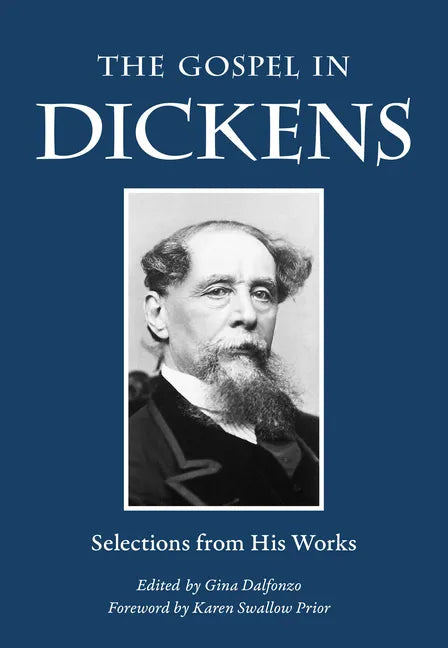 The Gospel in Dickens: Selections from His Works - Paperback