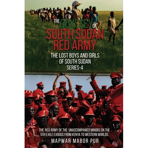 The Odyssey of South Sudan Red Army: Series-4 - Paperback