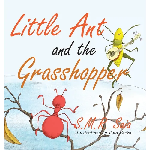 Little Ant and the Grasshopper: Choose a Job You Love - Hardcover