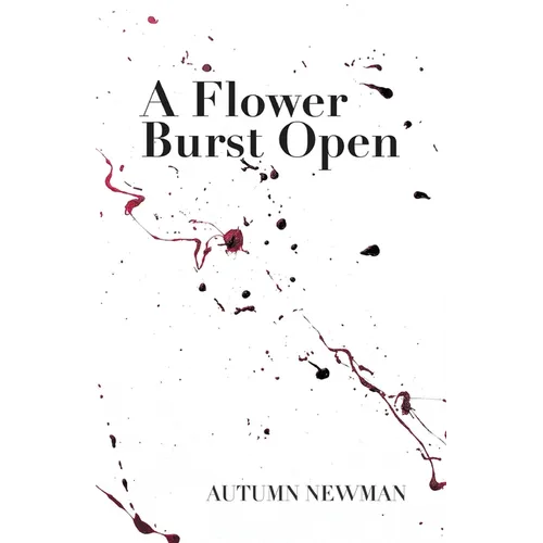 A Flower Burst Open - Paperback