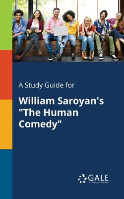 A Study Guide for William Saroyan's "The Human Comedy" - Paperback