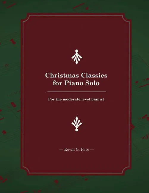 Christmas Classics for Piano Solo: For the Moderate Level Pianist - Paperback