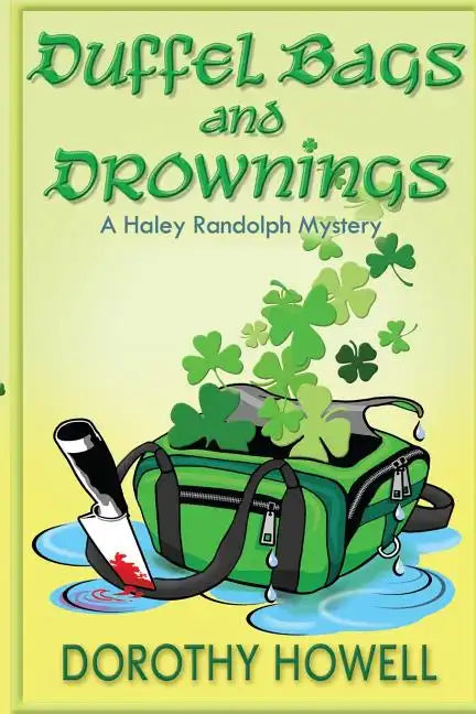 Duffel Bags and Drownings (A Haley Randolph Mystery) - Paperback