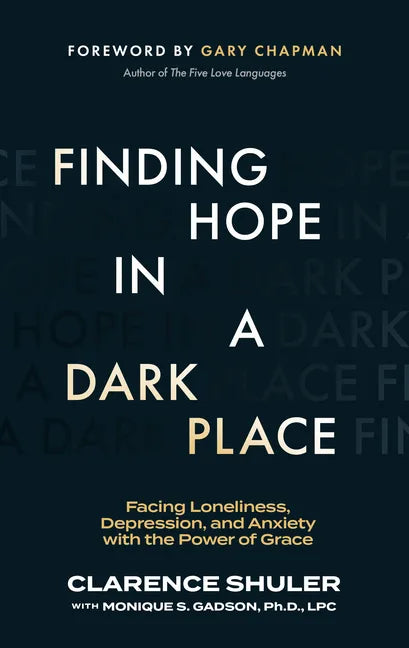 Finding Hope in a Dark Place: Facing Loneliness, Depression, and Anxiety with the Power of Grace - Paperback