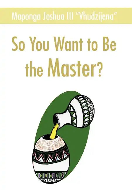 So You Want to Be the Master? - Hardcover