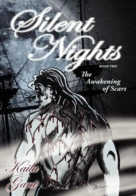 Silent Nights Book Two: The Awakening of Scars - Hardcover