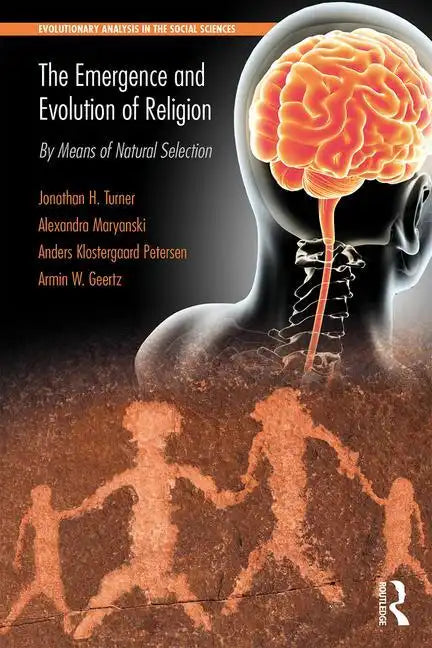 The Emergence and Evolution of Religion: By Means of Natural Selection - Paperback