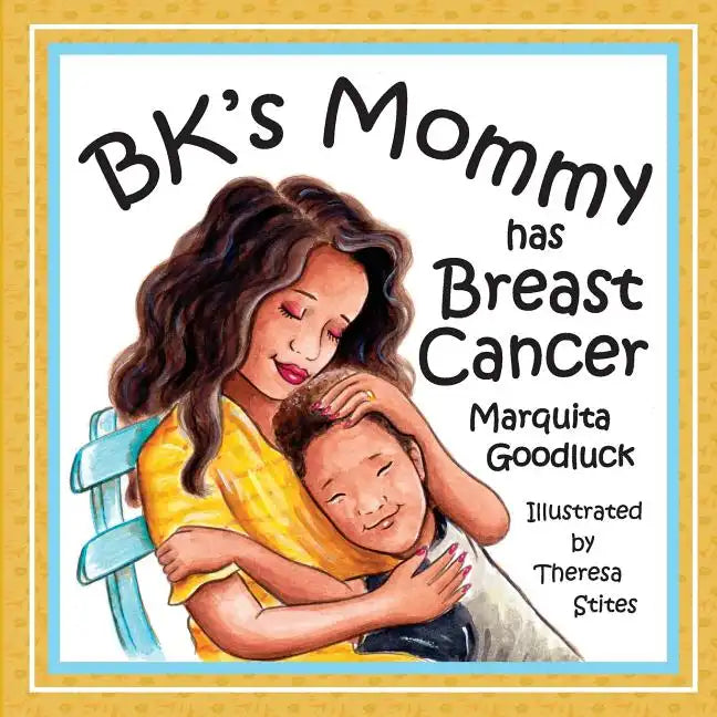 BK's Mommy has Breast Cancer: Helping Kids Understand and Cope with a Breast Cancer diagnosis: Helping Kids Understand and Cope with a Breast Cancer - Paperback