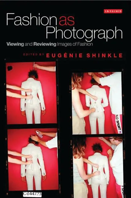 Fashion as Photograph: Viewing and Reviewing Images of Fashion - Paperback