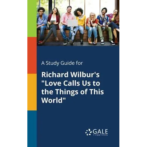 A Study Guide for Richard Wilbur's 