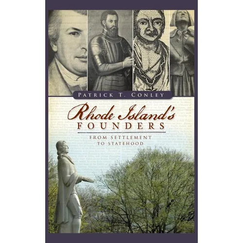 Rhode Island Founders: From Settlement to Statehood - Hardcover