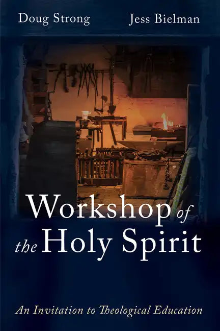 Workshop of the Holy Spirit: An Invitation to Theological Education - Paperback
