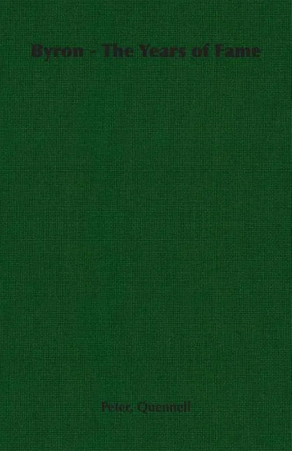 Byron - The Years of Fame - Paperback