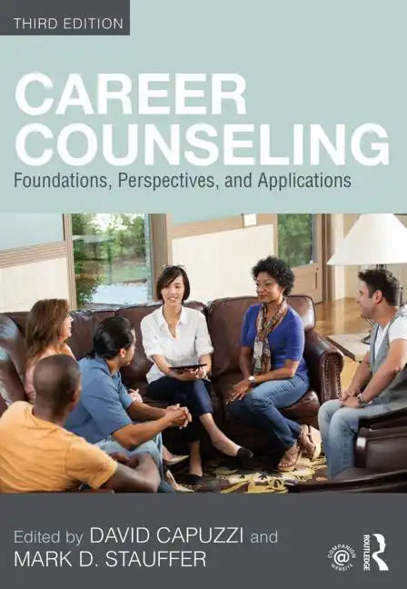 Career Counseling: Foundations, Perspectives, and Applications - Paperback