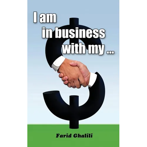 I am in business with my ... - Paperback