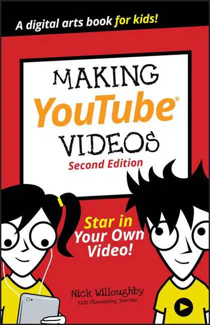 Making Youtube Videos: Star in Your Own Video! - Paperback