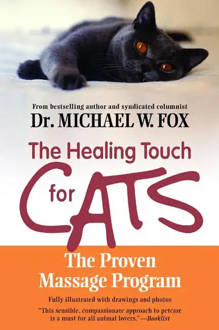 The Healing Touch for Cats: The Proven Massage Program - Paperback
