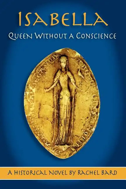 Isabella: Queen Without a Conscience - Paperback