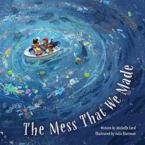 The Mess That We Made - Hardcover