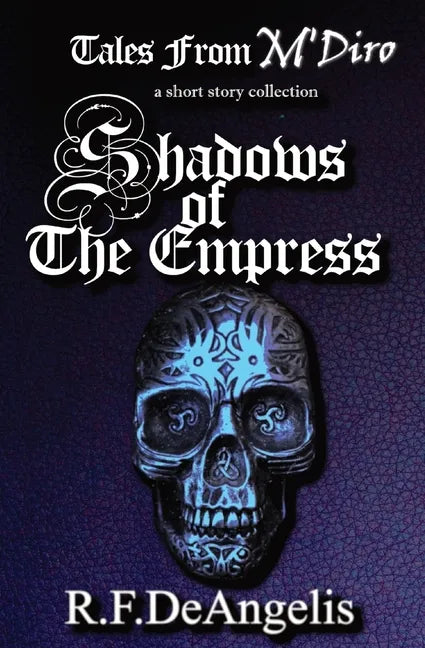 Shadows of the Empress: Tales from M'Diro - Paperback