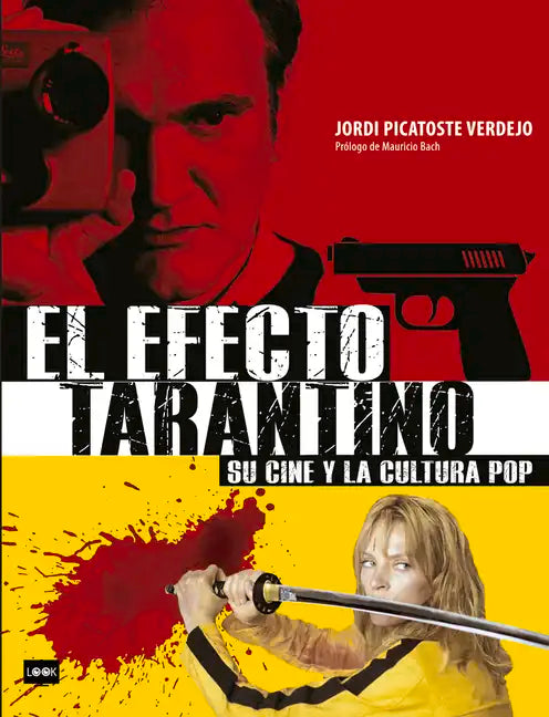 El Efecto Tarantino (Rústica): Su Cine Y La Cultura Pop - Paperback
