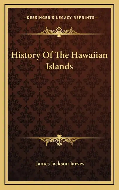 History Of The Hawaiian Islands - Hardcover