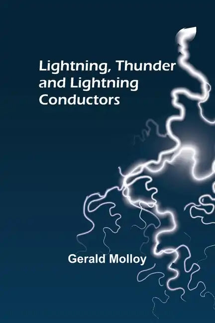 Lightning, Thunder and Lightning Conductors - Paperback