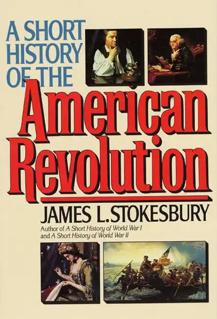 A Short History of the American Revolution - Paperback