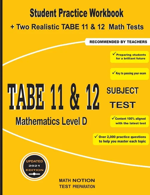 TABE 11&12 Subject Test Mathematics Level D: Student Practice Workbook + Two Realistic TABE 11&12 Math Tests - Paperback
