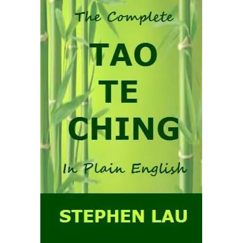 The Complete Tao Te Ching in Plain English - Paperback