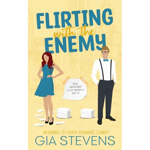 Flirting with the Enemy: An Enemies To Lovers Romantic Comedy - Paperback