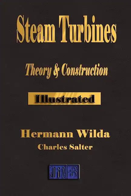 Steam Turbines: Their Theory and Construction - Paperback