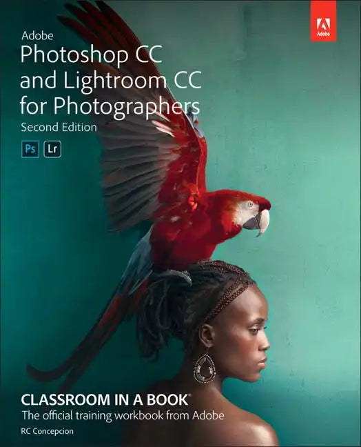 Adobe Photoshop and Lightroom Classic CC Classroom in a Book (2019 Release) - Paperback