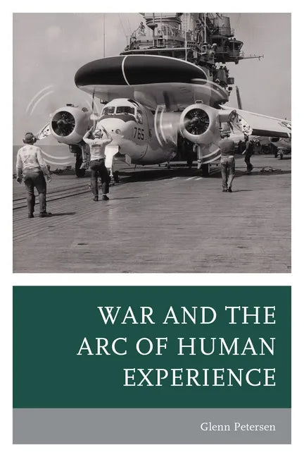 War and the Arc of Human Experience - Paperback
