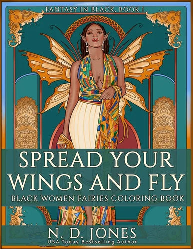 Spread Your Wings and Fly: Black Women Fairies Coloring Book - Paperback