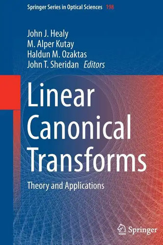 Linear Canonical Transforms: Theory and Applications - Paperback