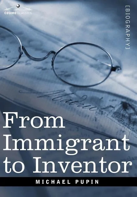 From Immigrant to Inventor - Hardcover