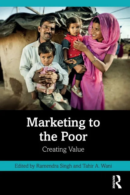 Marketing to the Poor: Creating Value - Paperback