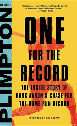 One for the Record: The Inside Story of Hank Aaron's Chase for the Home Run Record - Hardcover